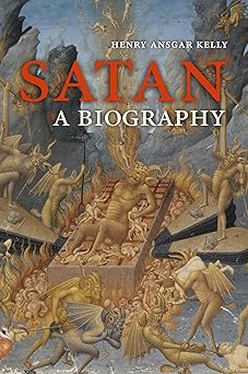 satan a biography 1st edition henry ansgar kelly 0521604028, 978-0521604024