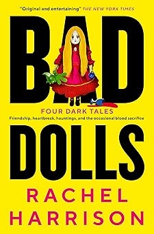 bad dolls 1st edition rachel harrison 1803363932, 978-1803363936