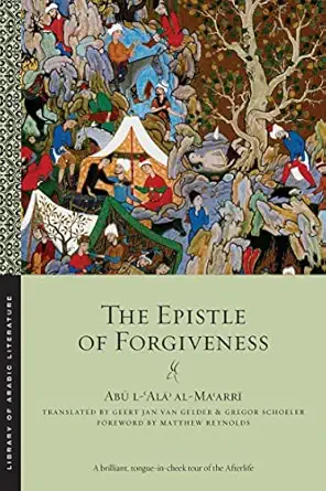 the epistle of forgiveness volumes one and two 1st edition aba l e ala e 3/4 al mae arra ,gregor schoeler