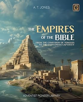 the empires of the bible 1st edition alonzo t jones 161455143x, 978-1614551430