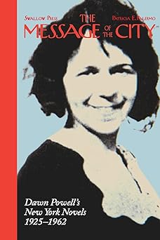 the message of the city dawn powella s new york novels 1925a 1962 1st edition patricia e palermo 0804011680,