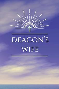 deacons wife blank journal with inspirational bible quotes on cover and inside deacons wife appreciation