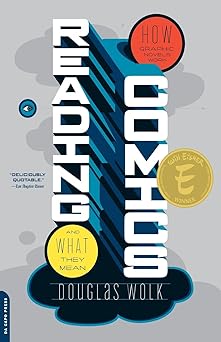 reading comics how graphic novels work and what they mean 1st edition douglas wolk 0306816164, 978-0306816161