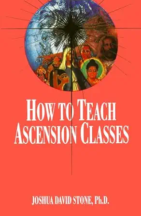 how to teach ascension classes 1st edition dr joshua david stone ph d 1891824155, 978-1891824159