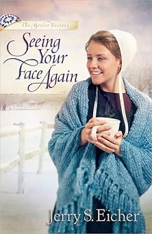 seeing your face again 1st edition jerry s eicher 0736955135, 978-0736955133