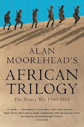 african trilogy the north african campaign 1940 43 1st edition alan moorehead 030435497x, 978-0304354979