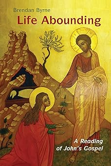 life abounding a reading of johns gospel 1st edition brendan byrne sj 0814635741, 978-0814635742