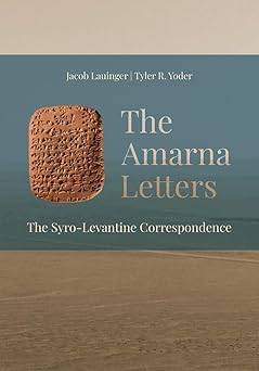 the amarna letters the syro levantine correspondence 1st edition jacob lauinger ,tyler yoder 1957454830,