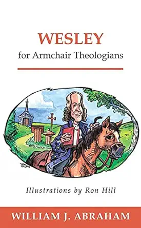 wesley for armchair theologians 1st edition william j abraham 0664226213, 978-0664226213