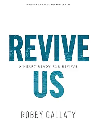revive us bible study book with video access a heart ready for revival 1st edition robby gallaty 1430092777,