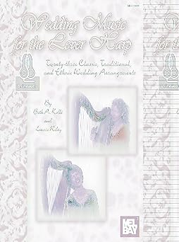 wedding music for the lever harp twenty three classic traditional and ethnic wedding arrangements 1st edition