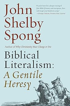 biblical literalism a gentile heresy a journey into a new christianity through the doorway of matthews gospel