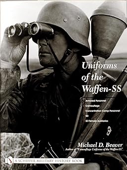 uniforms of the waffen ss vol 3 armored personnel camouflage concentration camp personnel sd ss female