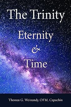 the trinity eternity and time 1st edition thomas g weinandy 1932589864, 978-1932589863
