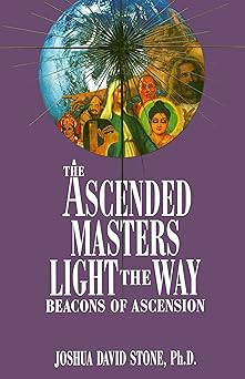 the ascended masters light the way beacons of ascension 1st edition joshua david stone phd 0929385586,