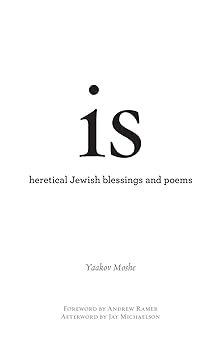 is heretical jewish blessings and poems 1st edition yaakov moshe ,jay michaelson ,andrew ramer 1934730653,