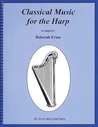 classical music for the harp 1st edition deborah friou 0962812080, 978-0962812088