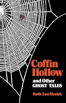 coffin hollow and other ghost tales 1st edition ruth musick 0813114160, 978-0813114163