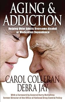 aging and addiction helping older adults overcome alcohol or medication dependence a hazelden guidebook 1st