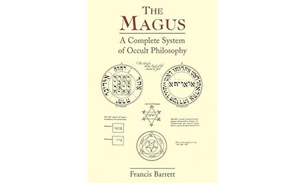 the magus a complete system of occult philosophy 1st edition francis barrett 0877289425, 978-0877289425