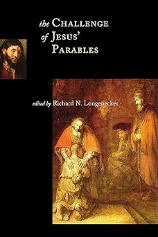 the challenge of jesus parables 1st edition mr richard n longenecker 0802846386, 978-0802846389