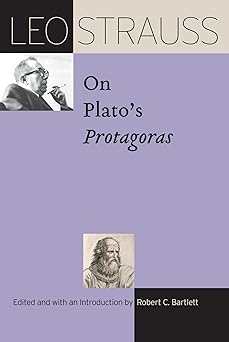 leo strauss on platoa s protagoras 1st edition leo strauss ,robert c bartlett 0226818152, 978-0226818153