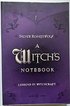 a witchs notebook lessons in witchcraft 1st edition silver ravenwolf 0738706620, 978-0738706627