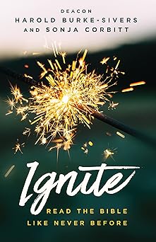 ignite read the bible like never before 1st edition sonja corbitt ,deacon howard burke sivers 1635823811,