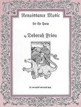 renaissance music for the harp 1st edition deborah friou ,sylvia woods ,hal leonard corp 0962812048,