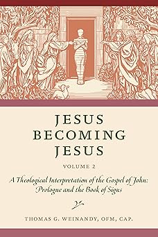 jesus becoming jesus volume 2 a theological interpretation of the gospel of john prologue and the book of