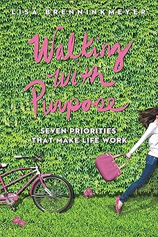 walking with purpose seven priorities that make life work 1st edition lisa breninkmeyer 1937509443,