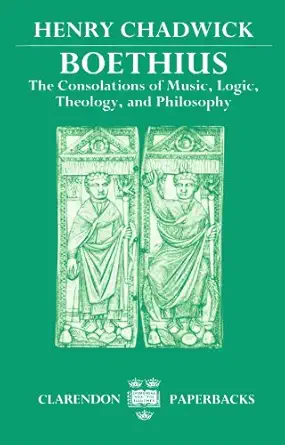 boethius the consolations of music logic theology and philosophy 1st edition henry chadwick 0198265492,