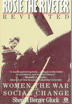 rosie the riveter revisited women the war and social change 1st edition sherna berger gluck 0452010241,