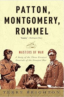patton montgomery rommel masters of war 1st edition terry brighton 0307461556, 978-0307461551