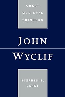 john wyclif 1st edition stephen edmund lahey 0195183320, 978-0195183320