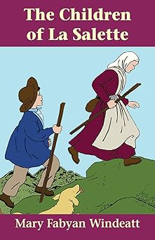 the children of la salette 1st edition windeatt 1505111064, 978-1505111064