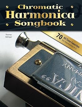 chromatic harmonica songbook 1st edition thomas balinger 153990914x, 978-1539909149