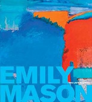 emily mason the light in spring 1st edition david ebony ,christina weyl ,ani boyajian 1611688671,