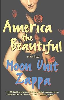 america the beautiful a novel 1st edition moon unit zappa 0743213831, 978-0743213837