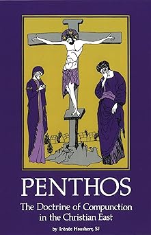penthos the doctrine of compunction in the christian east 1st edition irenee hausherr 0879079533,