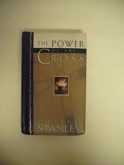 the power of the cross 1st edition charles stanley 0785270655, 978-0785270652