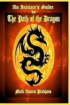 an initiates guide to the path of the dragon 1st edition mark amaru pinkham 1684542812, 978-1684542819