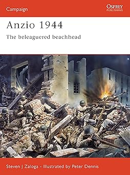 anzio 1944 the beleaguered beachhead 1st edition steven j zaloga ,peter dennis 1841769134, 978-1841769134