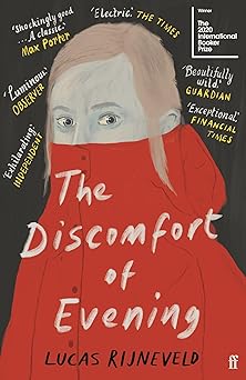 the discomfort of evening winner of the booker international prize 2020 1st edition marieke lucas rijneveld