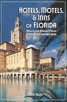 hotels motels and inns of florida 1st edition kristen hare 1681064790, 978-1681064796