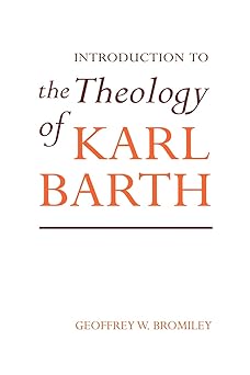 introduction to the theology of karl barth 1st edition geoffrey w bromiley 0567290549, 978-0567290540