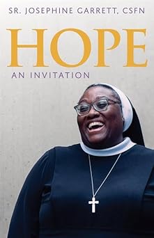 hope an invitation 1st edition sr josephine garrett csfn 1639660402, 978-1639660407