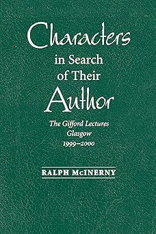 characters in search of their author the gifford lectures 1999 2000 1st edition ralph mcinerny 026802278x,