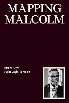 mapping malcolm 1st edition najha zigbi johnson 1941332838, 978-1941332832