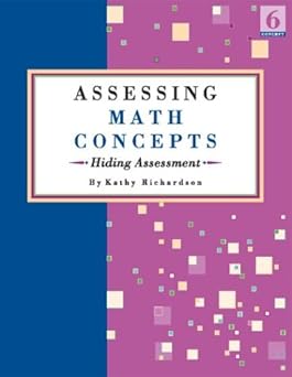 assessing math concepts hiding assessment 1st edition kathy richardson 0972423818, 978-0972423816